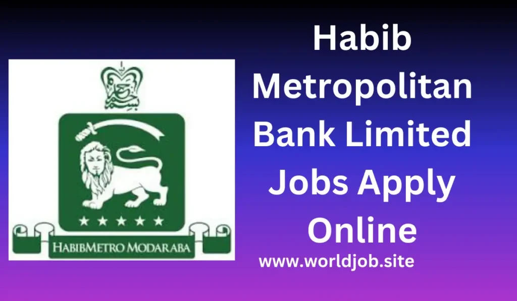 Habib Metropolitan Bank Limited Jobs