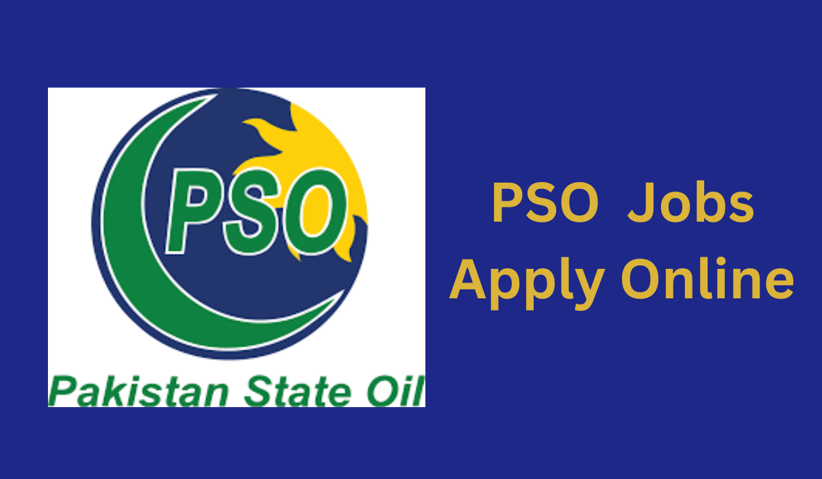 Pakistan State Oil (PSO) Jobs