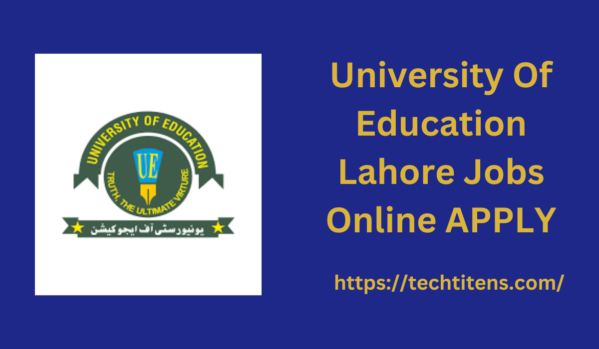 University Of Education Lahore Jobs 2024 Online Apply