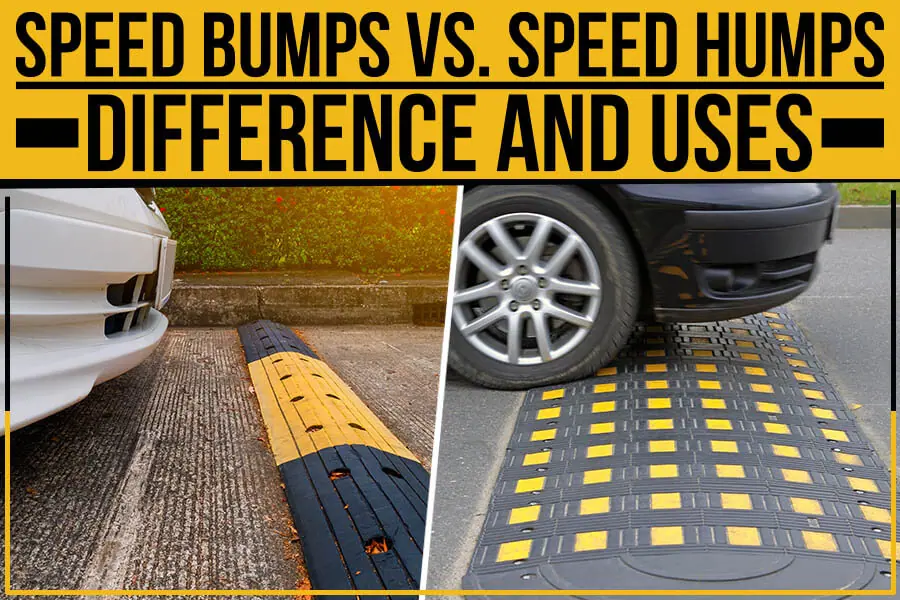 Speed Humps vs Bumps